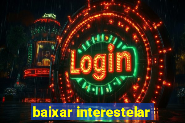 baixar interestelar