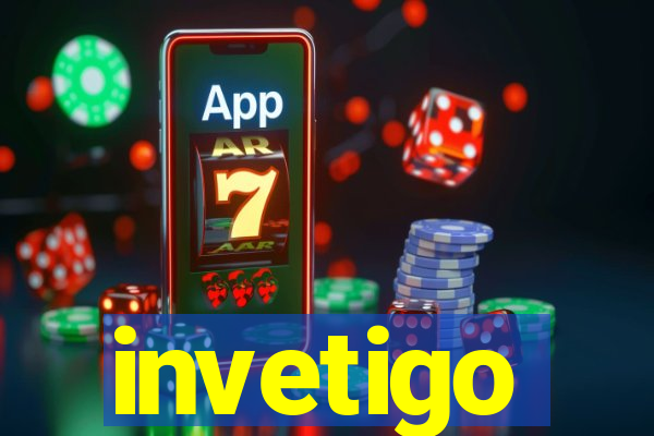 invetigo