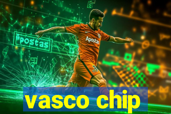 vasco chip