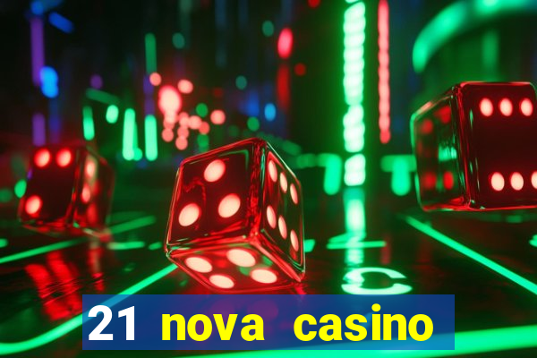 21 nova casino bonus codes