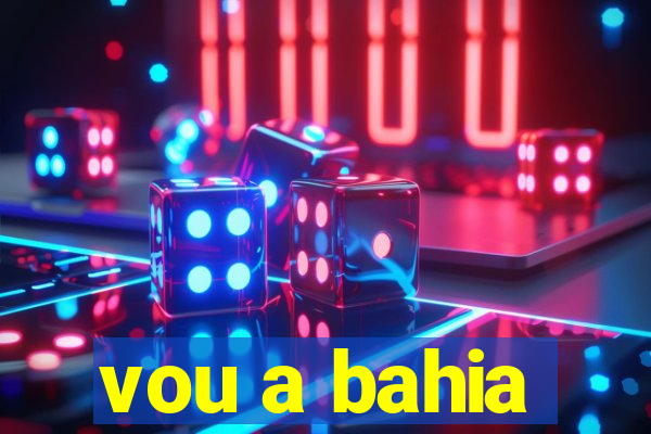 vou a bahia