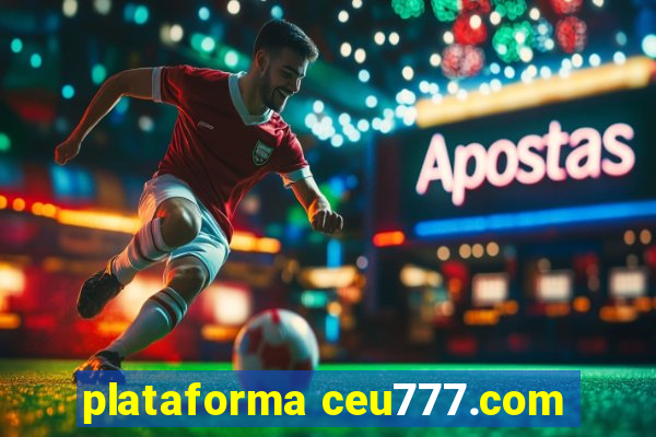 plataforma ceu777.com