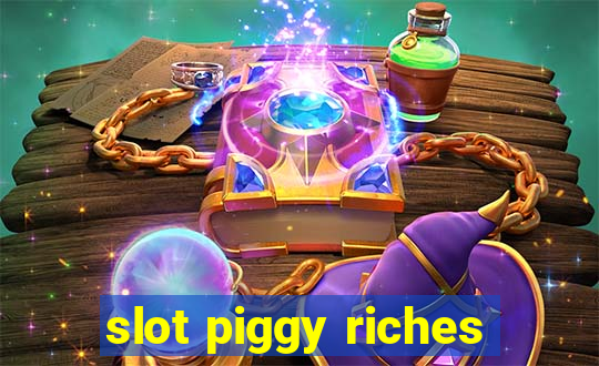 slot piggy riches