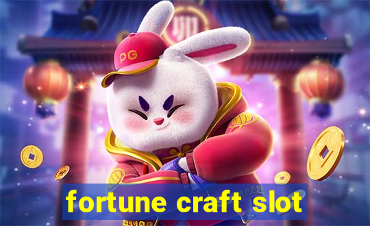 fortune craft slot