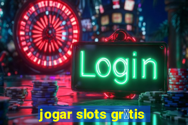 jogar slots gr谩tis