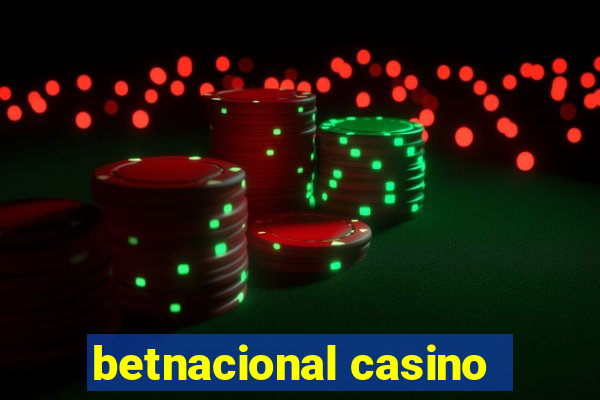 betnacional casino