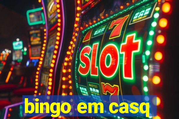 bingo em casq