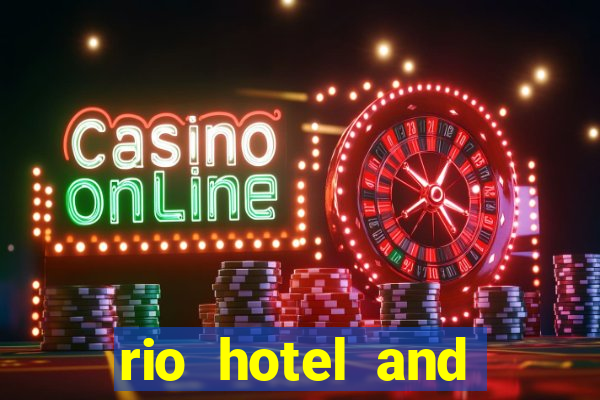 rio hotel and casino in vegas