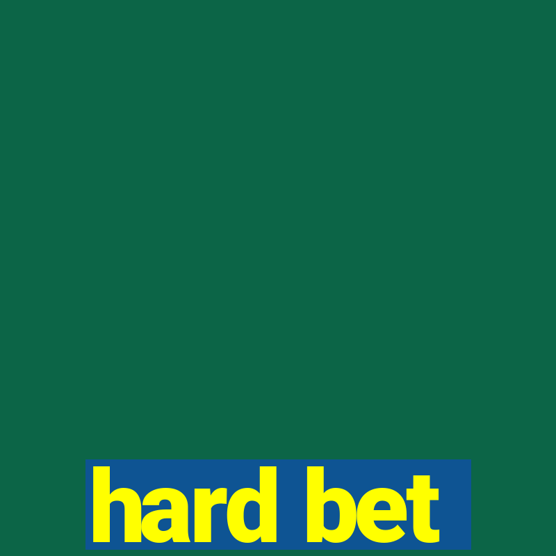 hard bet