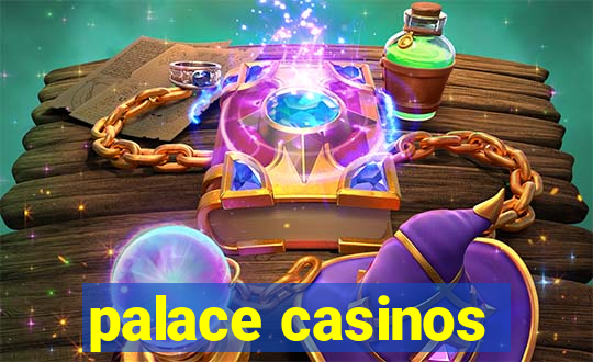 palace casinos