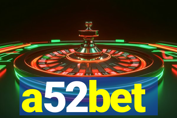 a52bet