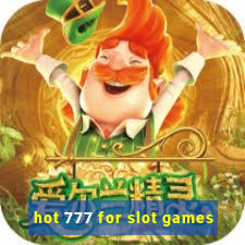 hot 777 for slot games