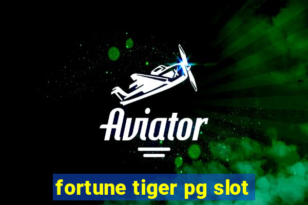 fortune tiger pg slot