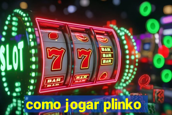 como jogar plinko