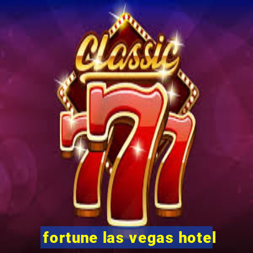 fortune las vegas hotel