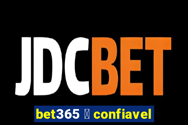 bet365 茅 confiavel