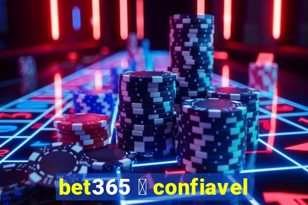 bet365 茅 confiavel