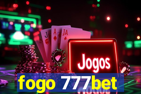 fogo 777bet