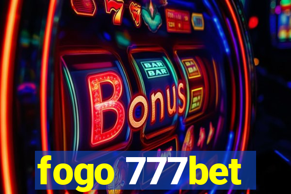 fogo 777bet