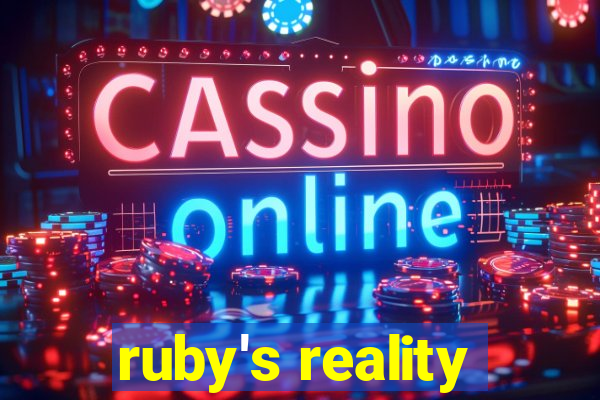 ruby's reality