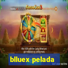 blluex pelada