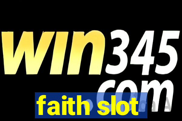 faith slot