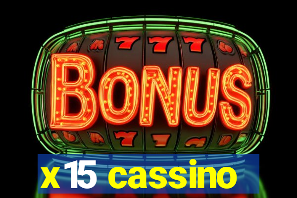 x15 cassino