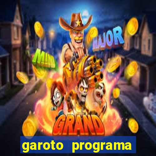 garoto programa zona leste