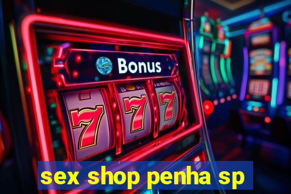 sex shop penha sp