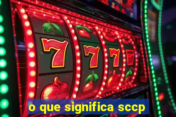 o que significa sccp