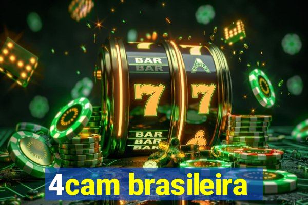 4cam brasileira