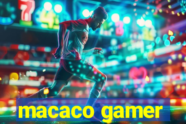 macaco gamer