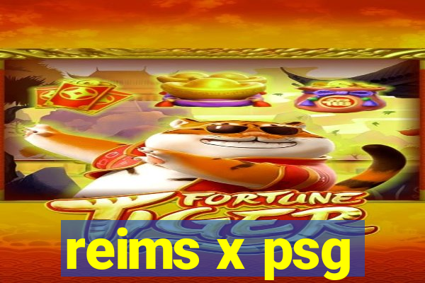 reims x psg