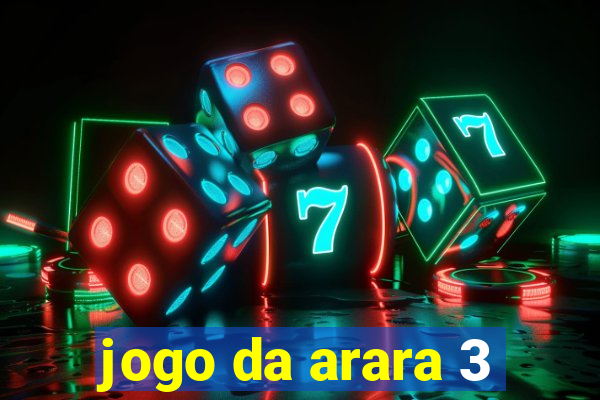 jogo da arara 3