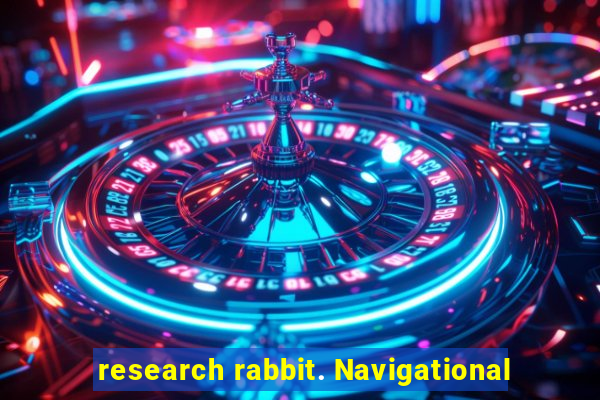 research rabbit. Navigational