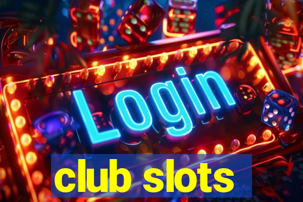 club slots