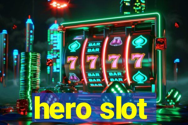 hero slot