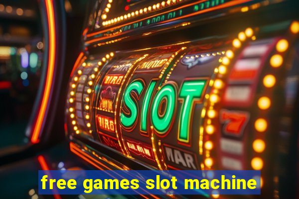 free games slot machine