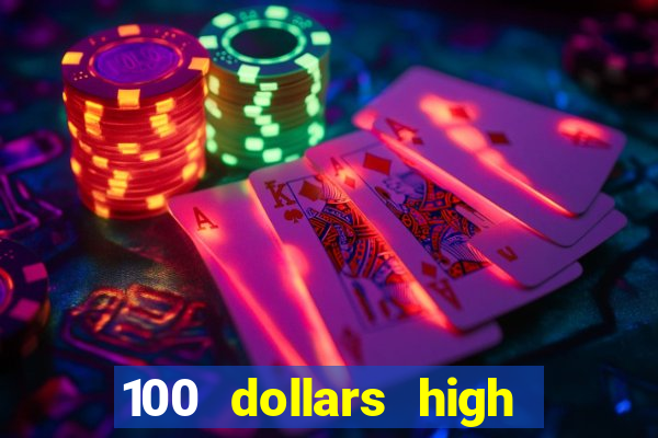 100 dollars high roller casino las vegas nevada