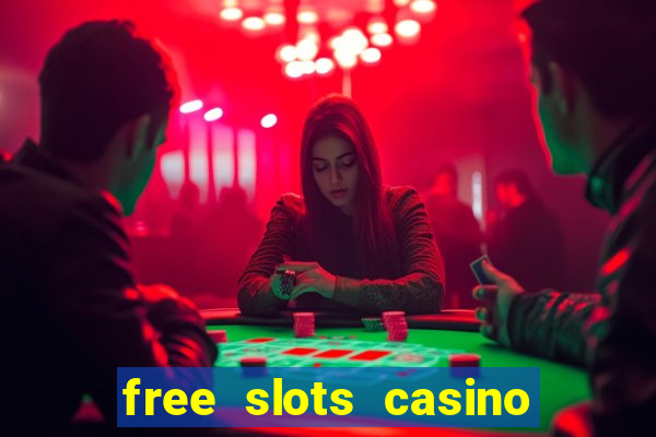 free slots casino machines games