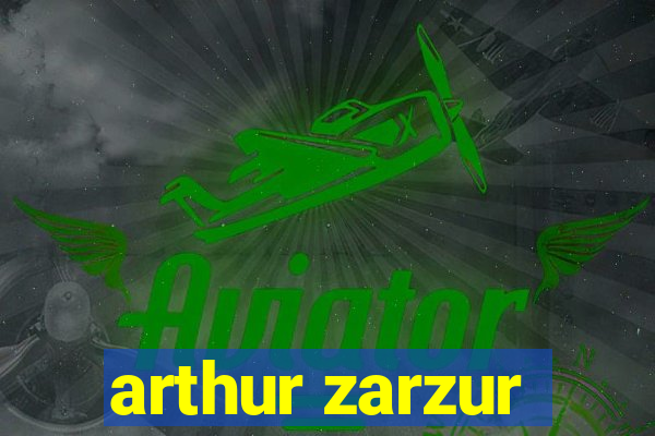 arthur zarzur