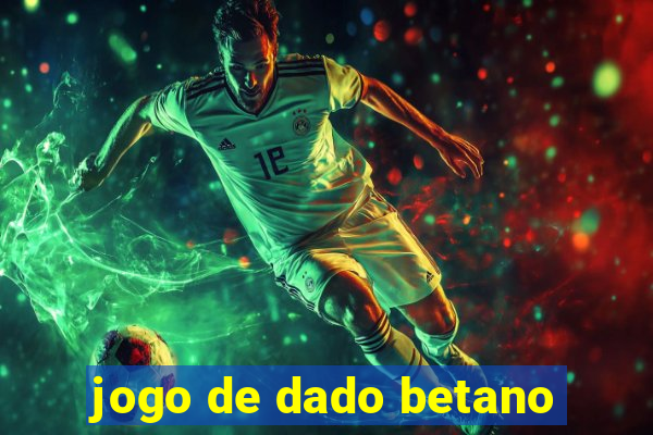 jogo de dado betano