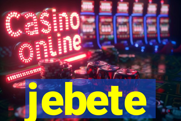 jebete