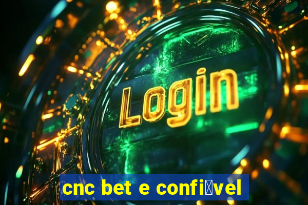 cnc bet e confi谩vel