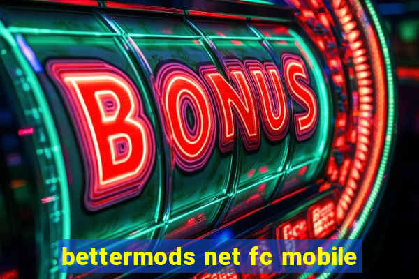 bettermods net fc mobile