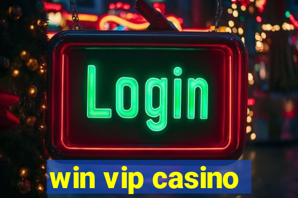 win vip casino