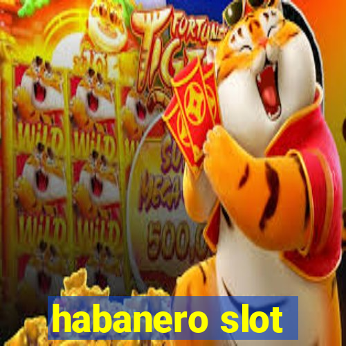 habanero slot