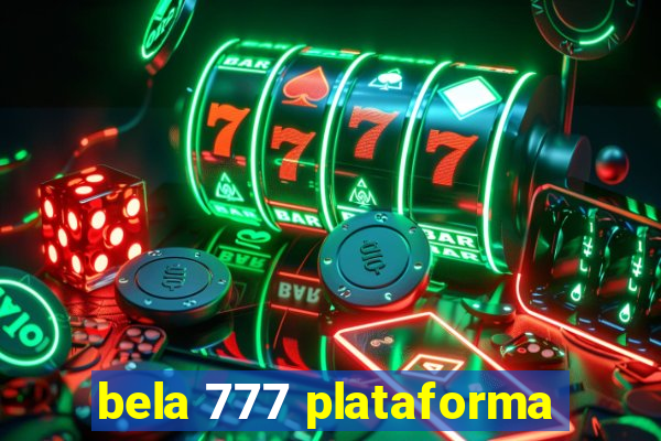 bela 777 plataforma