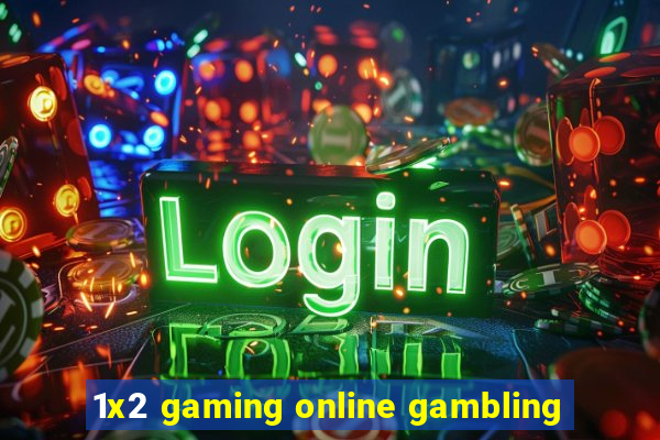 1x2 gaming online gambling