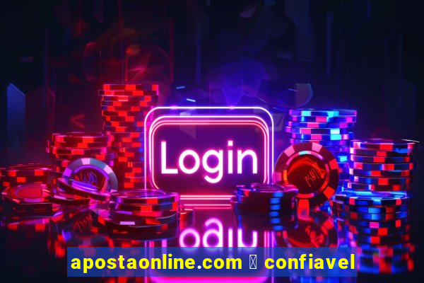 apostaonline.com 茅 confiavel